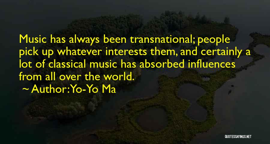 Music Influences Quotes By Yo-Yo Ma