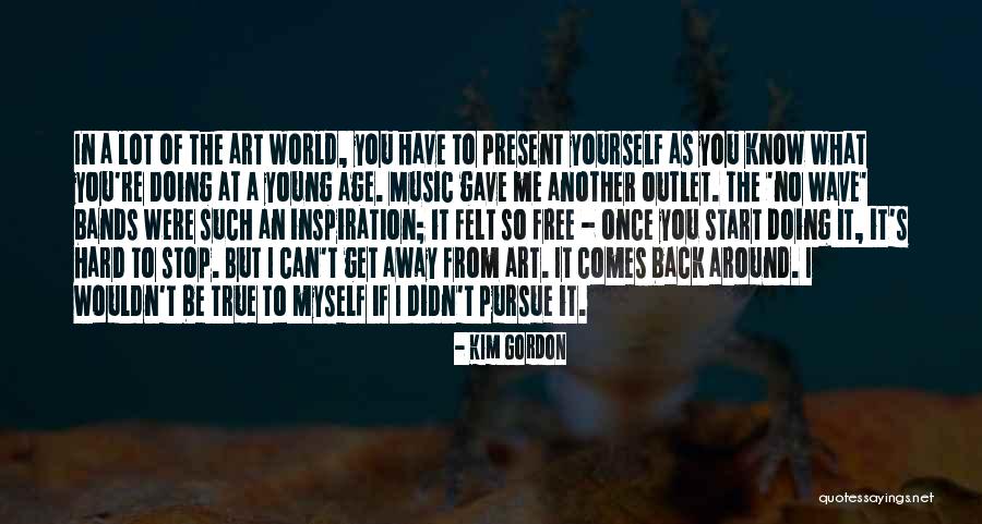 Music Inspiration Quotes By Kim Gordon Music Inspiration Quotes By Kim Gordon