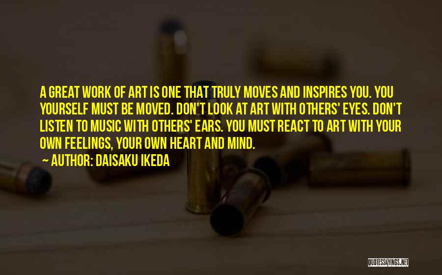Music Inspires Art Quotes By Daisaku Ikeda