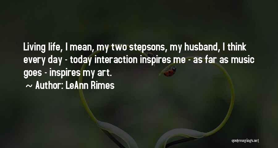 Music Inspires Art Quotes By LeAnn Rimes