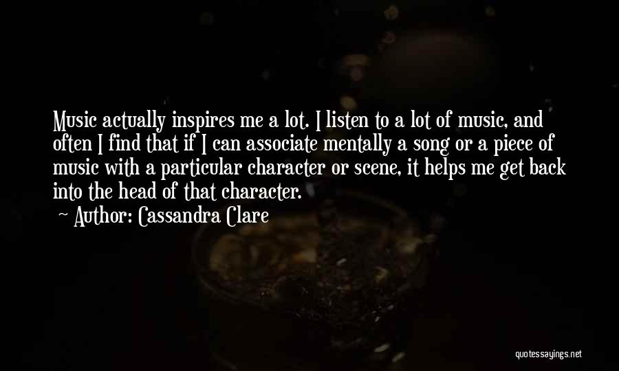 Music Inspires Me Quotes By Cassandra Clare