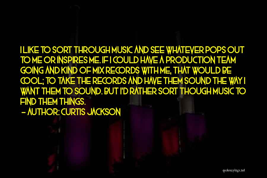 Music Inspires Me Quotes By Curtis Jackson