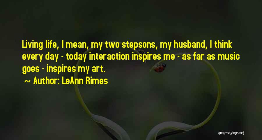 Music Inspires Me Quotes By LeAnn Rimes