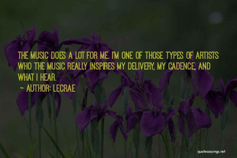 Music Inspires Me Quotes By LeCrae