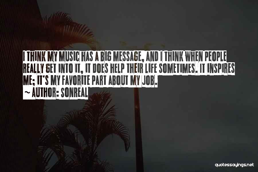 Music Inspires Me Quotes By SonReal