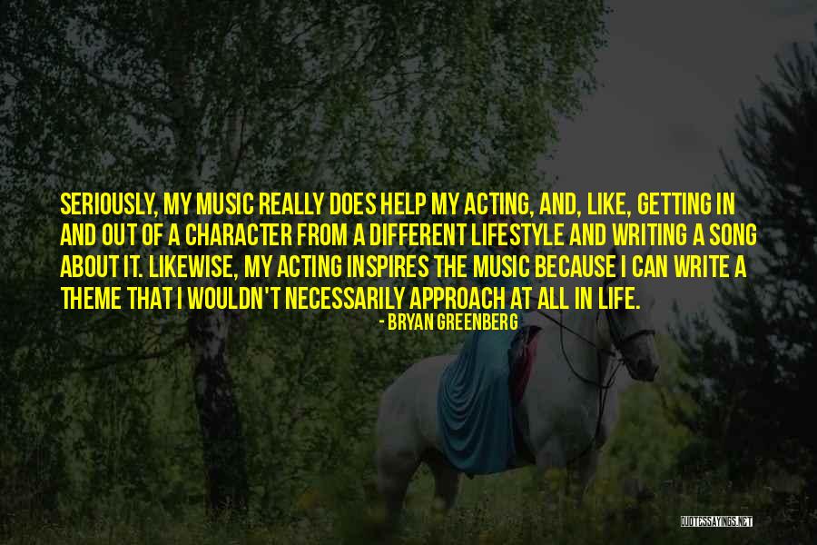 Music Inspires Quotes By Bryan Greenberg