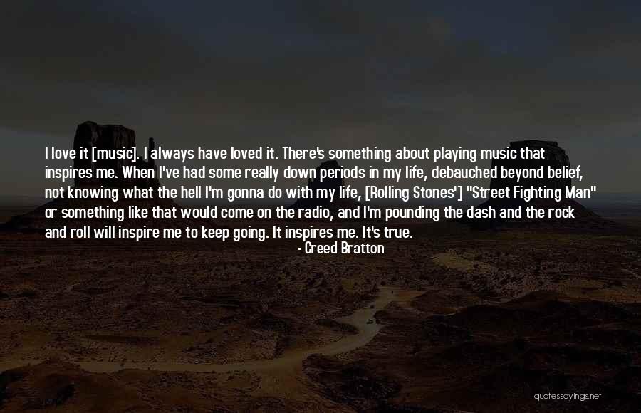 Music Inspires Quotes By Creed Bratton