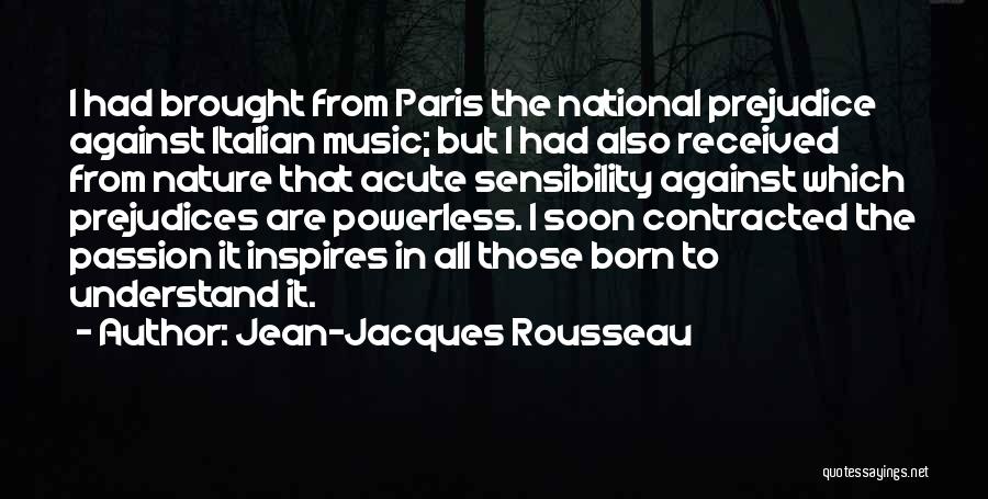 Music Inspires Quotes By Jean-Jacques Rousseau