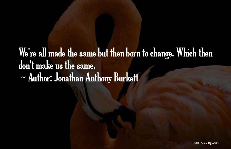 Music Inspiring Quotes By Jonathan Anthony Burkett