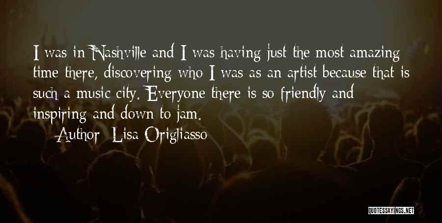 Music Inspiring Quotes By Lisa Origliasso