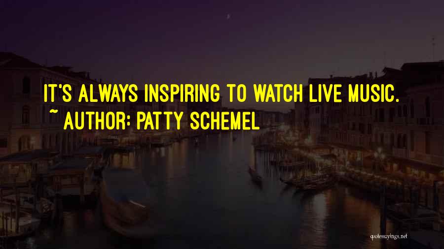 Music Inspiring Quotes By Patty Schemel