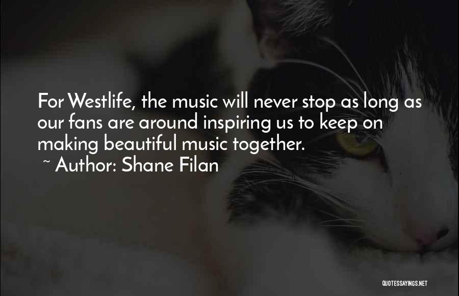 Music Inspiring Quotes By Shane Filan