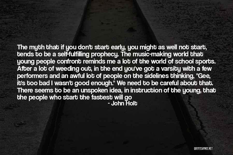 Music Instruction Quotes By John Holt Music Instruction Quotes By John Holt