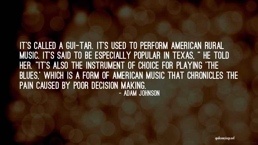 Music Instrument Quotes By Adam Johnson Music Instrument Quotes By Adam Johnson