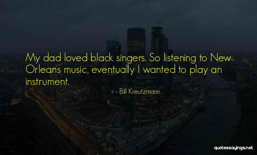 Music Instrument Quotes By Bill Kreutzmann Music Instrument Quotes By Bill Kreutzmann