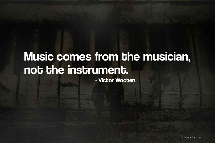 Music Instrument Quotes By Victor Wooten Music Instrument Quotes By Victor Wooten