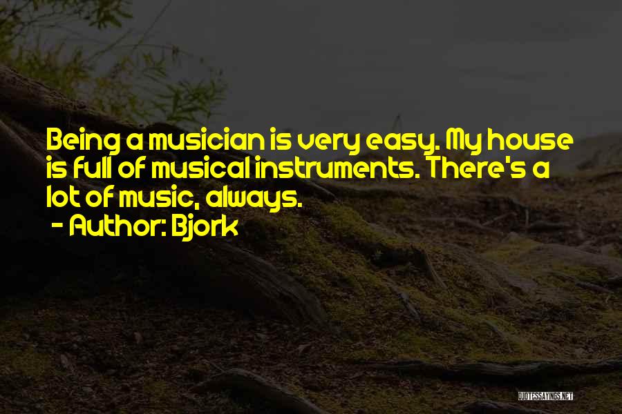 Music Instruments Quotes By Bjork