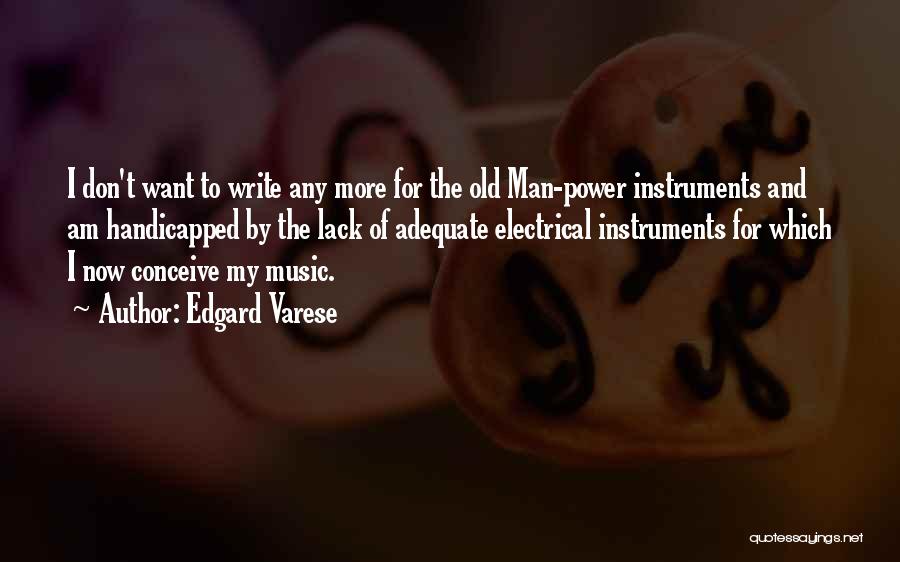 Music Instruments Quotes By Edgard Varese