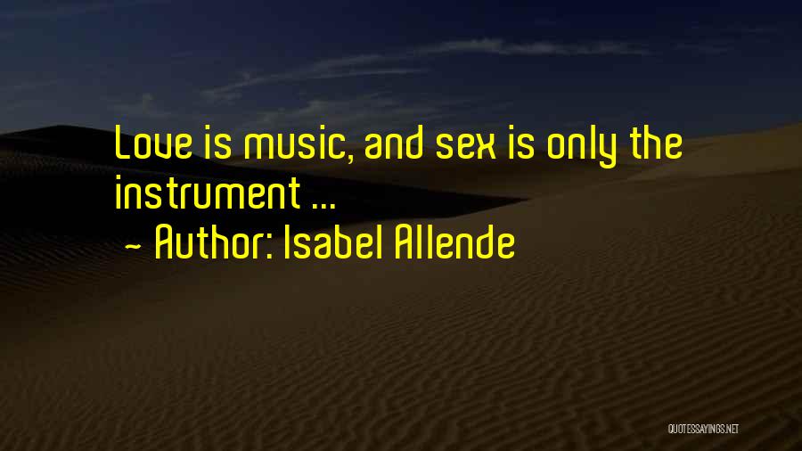Music Instruments Quotes By Isabel Allende