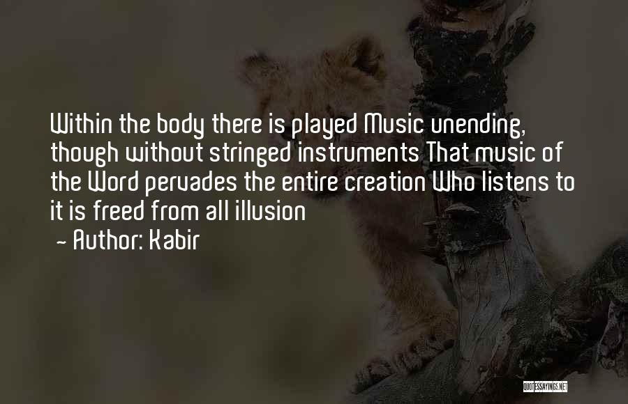 Music Instruments Quotes By Kabir