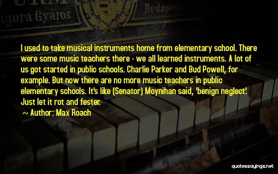 Music Instruments Quotes By Max Roach