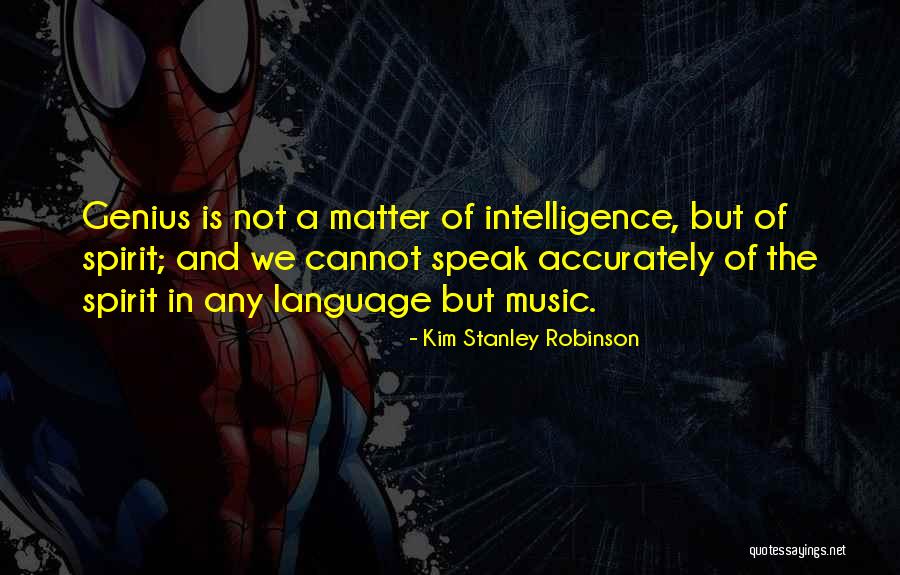 Music Is A Language Quotes By Kim Stanley Robinson Music Is A Language Quotes By Kim Stanley Robinson