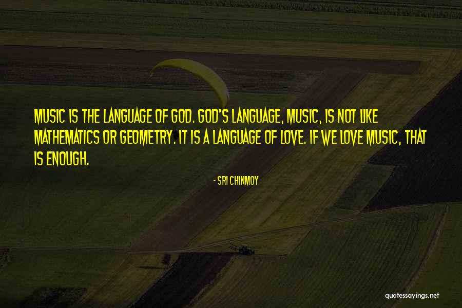 Music Is A Language Quotes By Sri Chinmoy Music Is A Language Quotes By Sri Chinmoy