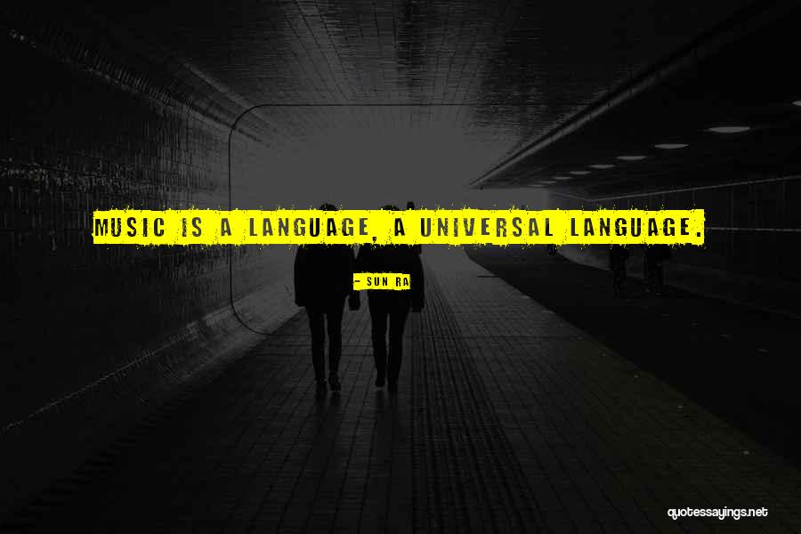Music Is A Language Quotes By Sun Ra Music Is A Language Quotes By Sun Ra