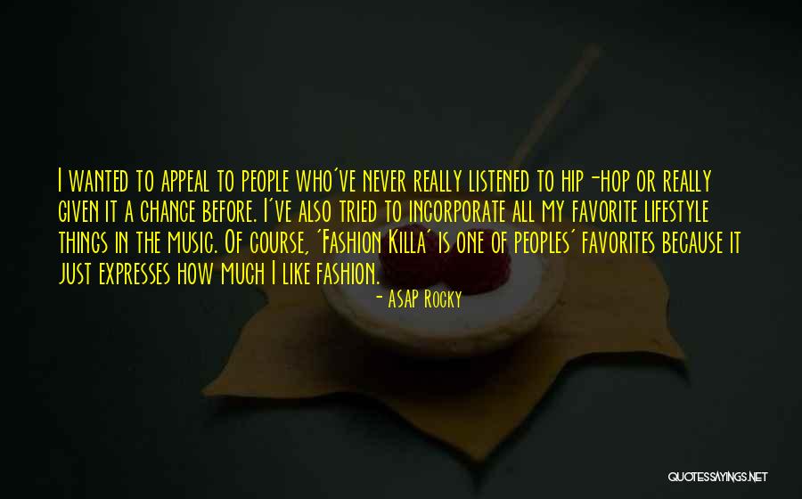 Music Is A Lifestyle Quotes By ASAP Rocky Music Is A Lifestyle Quotes By ASAP Rocky
