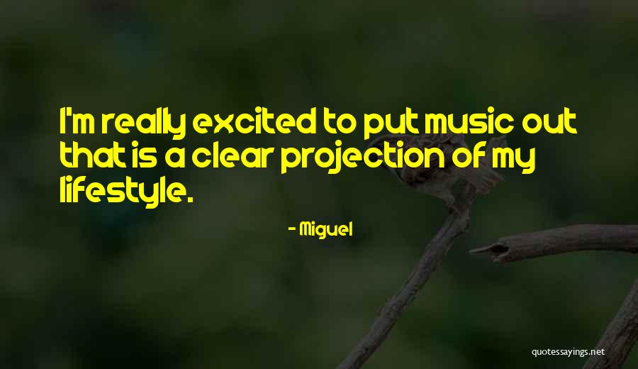 Music Is A Lifestyle Quotes By Miguel Music Is A Lifestyle Quotes By Miguel