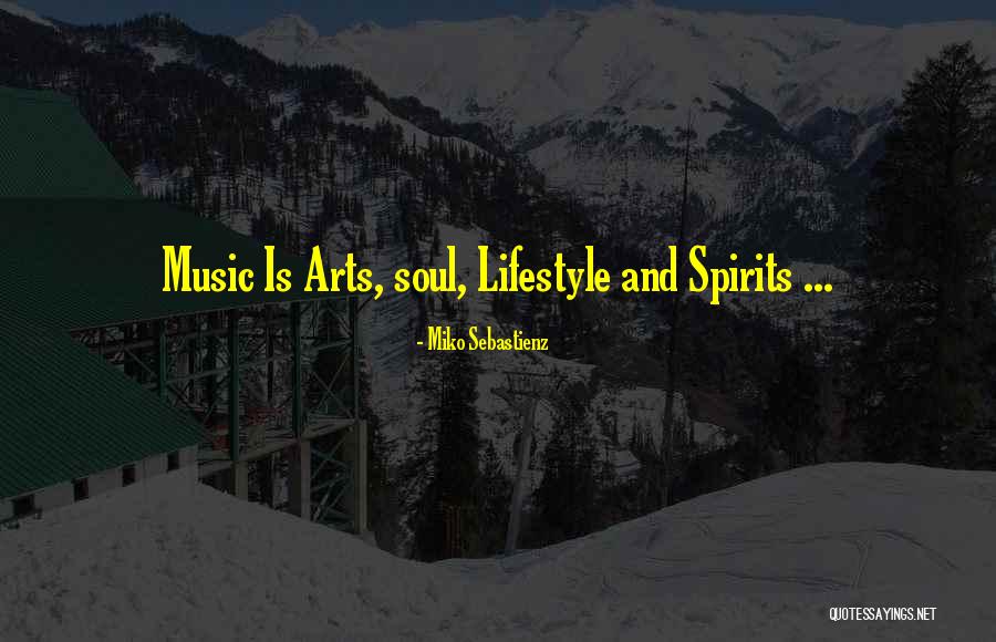 Music Is A Lifestyle Quotes By Miko Sebastienz Music Is A Lifestyle Quotes By Miko Sebastienz