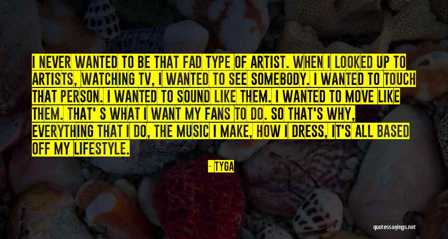 Music Is A Lifestyle Quotes By Tyga Music Is A Lifestyle Quotes By Tyga