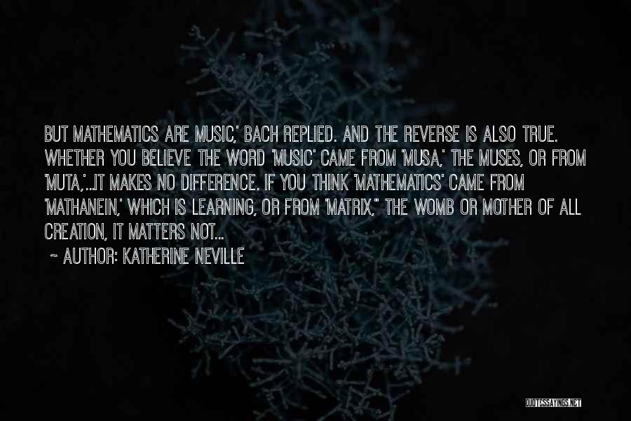 Music Is All That Matters Quotes By Katherine Neville