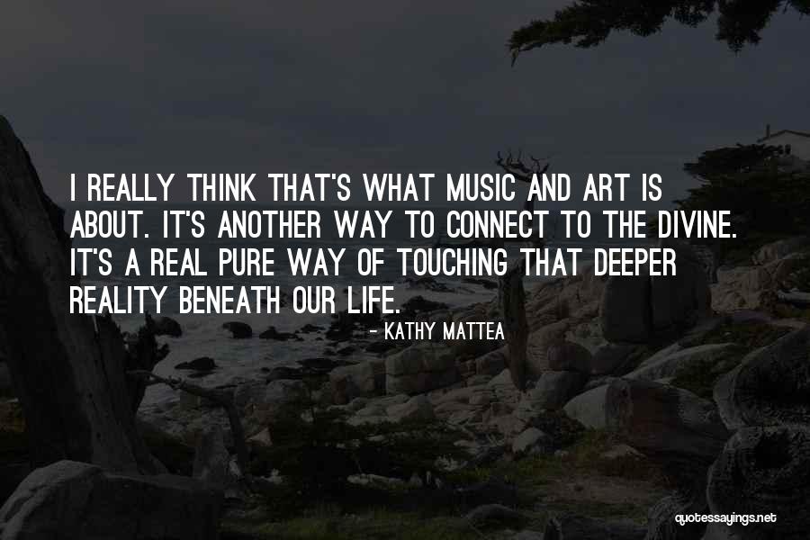 Music Is Divine Quotes By Kathy Mattea