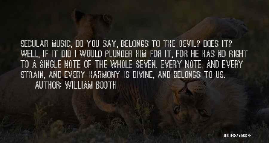 Music Is Divine Quotes By William Booth