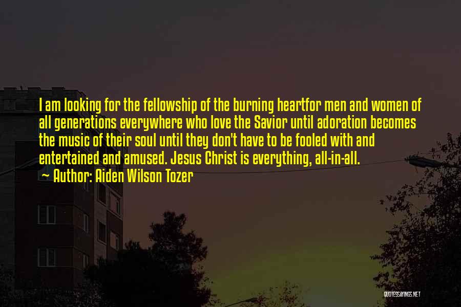 Music Is Everywhere Quotes By Aiden Wilson Tozer