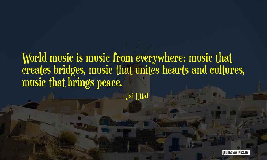 Music Is Everywhere Quotes By Jai Uttal