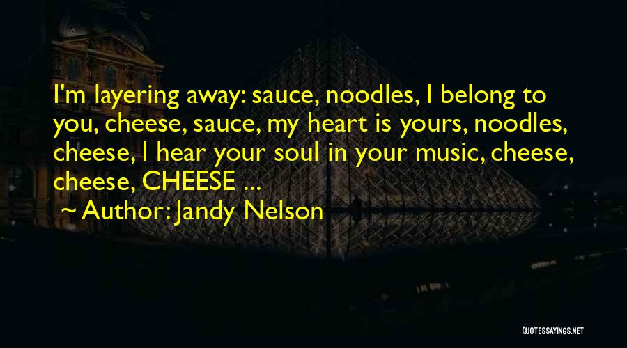 Music Is Everywhere Quotes By Jandy Nelson