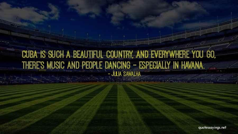 Music Is Everywhere Quotes By Julia Sawalha