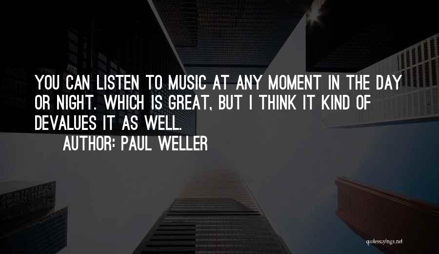 Music Is Great Quotes By Paul Weller