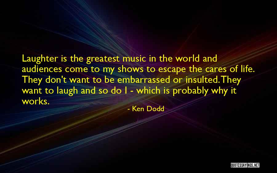 Music Is My Escape Quotes By Ken Dodd