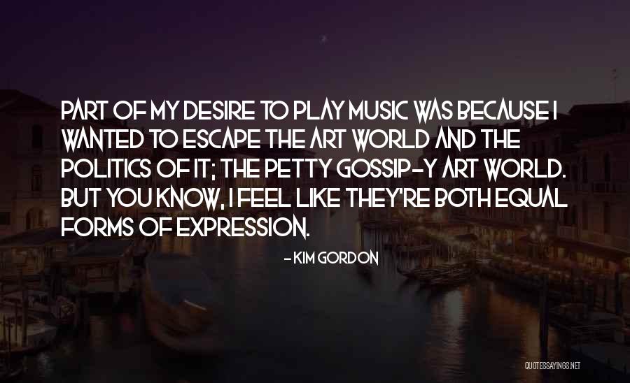 Music Is My Escape Quotes By Kim Gordon