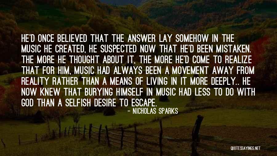 Music Is My Escape Quotes By Nicholas Sparks