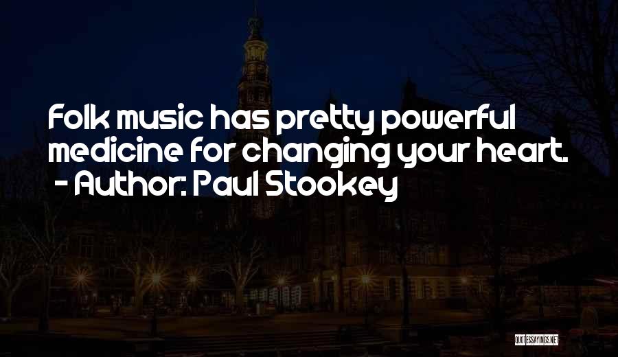 Music Is My Medicine Quotes By Paul Stookey