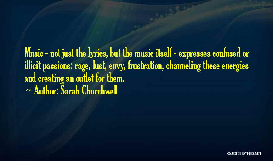 Music Is My Outlet Quotes By Sarah Churchwell