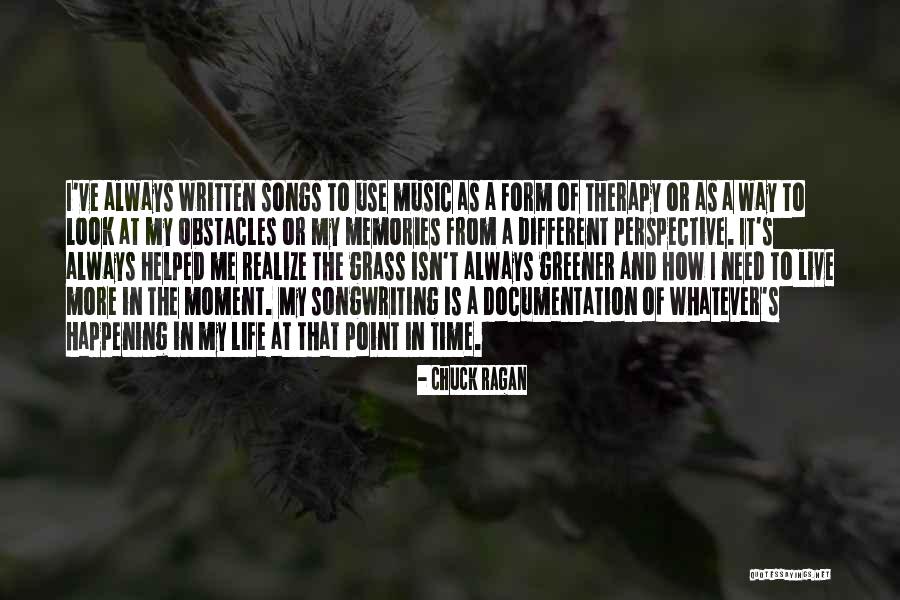 Music Is My Therapy Quotes By Chuck Ragan Music Is My Therapy Quotes By Chuck Ragan