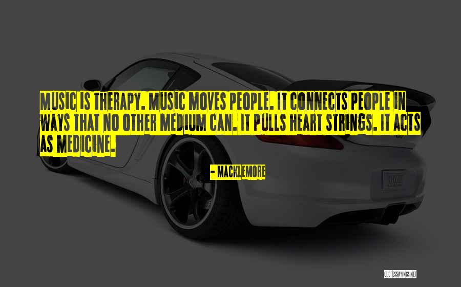 Music Is My Therapy Quotes By Macklemore Music Is My Therapy Quotes By Macklemore