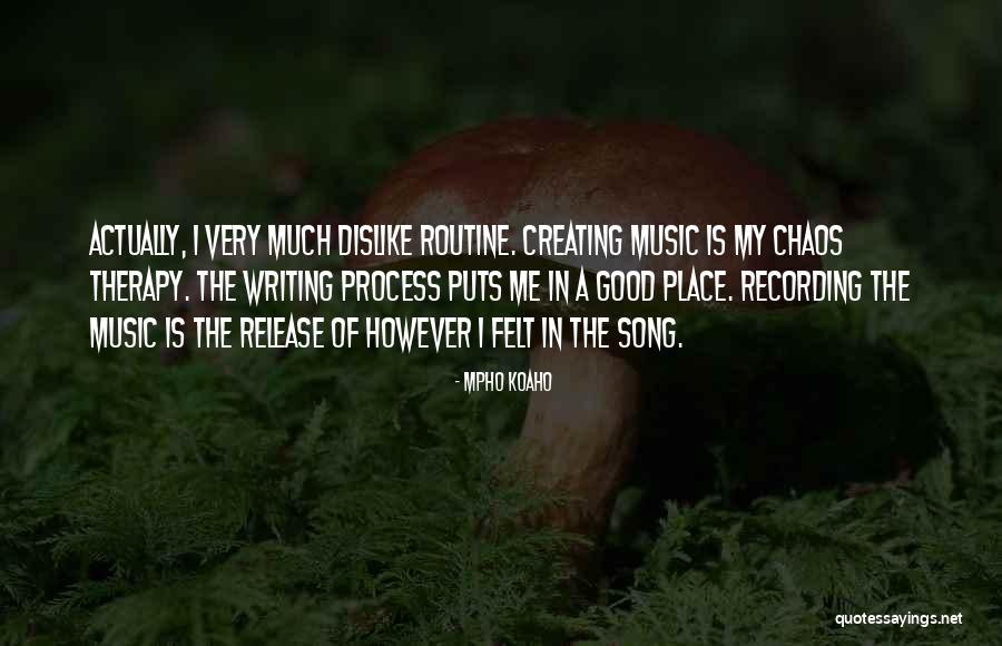 Music Is My Therapy Quotes By Mpho Koaho Music Is My Therapy Quotes By Mpho Koaho