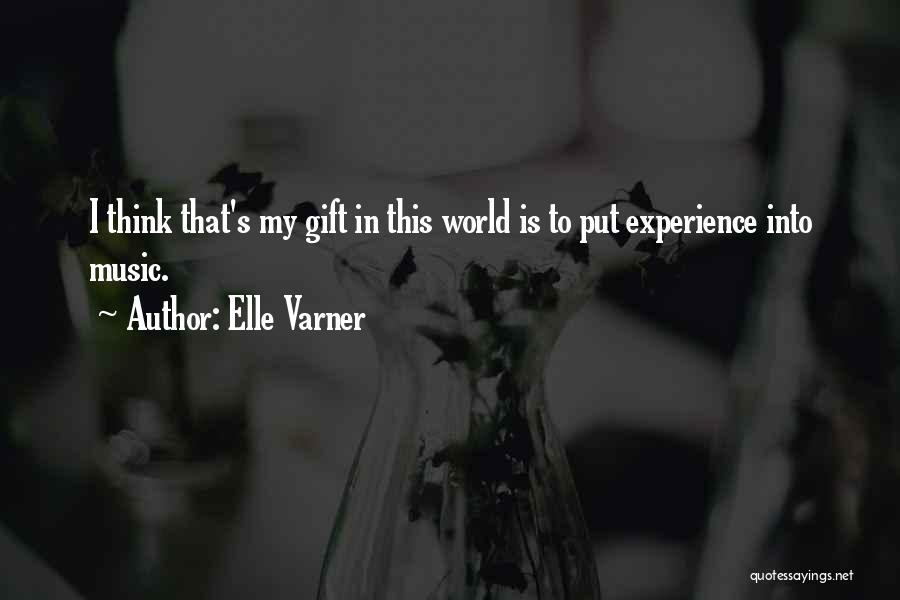 Music Is My World Quotes By Elle Varner