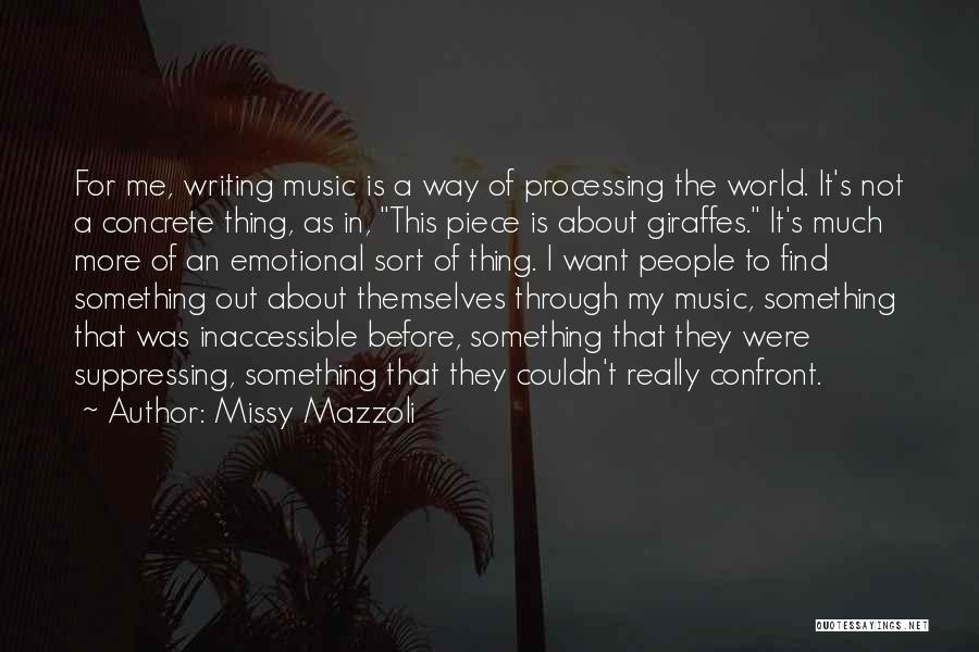 Music Is My World Quotes By Missy Mazzoli